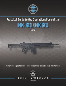 portada Practical Guide to the Operational Use of the HK G3/HK91 Rifle (en Inglés)