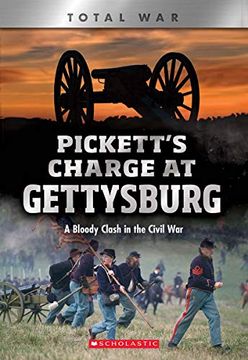 portada Pickett's Charge at Gettysburg: A Bloody Clash in the Civil War (Xbooks: Total War) (en Inglés)