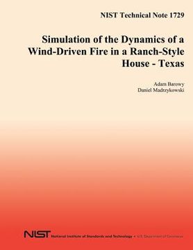 portada Simulation of the Dynamcs of a Wind-Driven Fire in a Ranch-Style House - Texas (en Inglés)