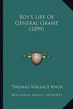 portada boy's life of general grant (1899) (in English)