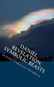 portada Daniel, Revelation, Symbolic Beasts: All The Bible Teaches About (en Inglés)