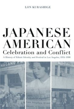 portada Japanese American Celebration and Conflict: A History of Ethnic Identity and Festival, 1934-1990 (American Crossroads) (en Inglés)