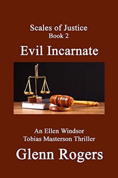 portada Evil Incarnate: An Ellen Windsor, Tobias Masterson Thriller (Scales of Justice)