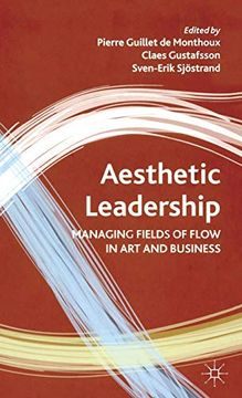 portada Aesthetic Leadership: Managing Fields of Flow in art and Business (in English)
