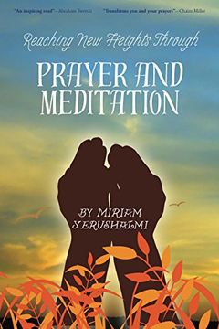 portada Reaching New Heights Through Prayer and Meditation (en Inglés)