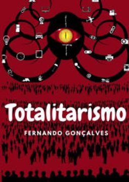 portada Totalitarismo de Fernando Gonçalves(Clube de Autores - Pensática, Unipessoal) (in Portuguese)