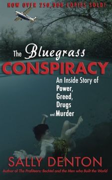 portada The Bluegrass Conspiracy: An Inside Story of Power, Greed, Drugs & Murder (en Inglés)