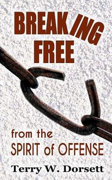 portada Breaking Free from the Spirit of Offense (in English)