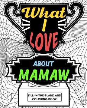 portada What i Love About Mamaw Coloring Book (en Inglés)