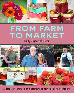 portada From Farm to Market: Stories of Farmers & Artisans in the Carolina Piedmont