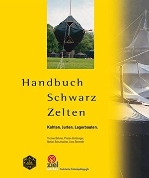 portada Handbuch Schwarz Zelten: Kohten. Jurten. Lagerbauten 
