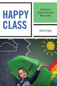 portada Happy Class: The Practical Guide to Classroom Management (en Inglés)