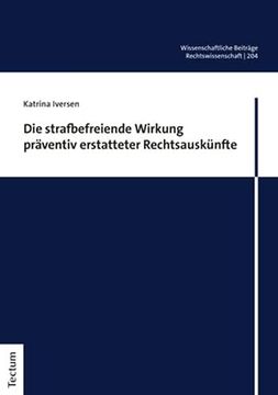 portada Die Strafbefreiende Wirkung Praventiv Erstatteter Rechtsauskunfte (en Alemán)