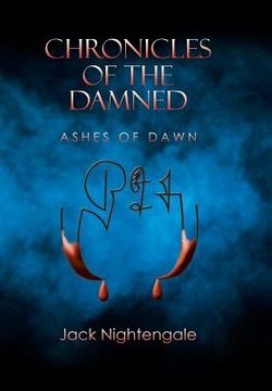 portada Chronicles of the Damned: Ashes of Dawn (en Inglés)