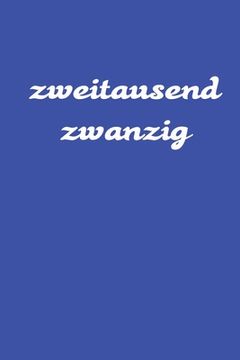 portada zweitausend zwanzig: Buchkalender 2020 A5 Blau (en Alemán)