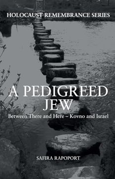portada A Pedigreed Jew: Between There and Here - Kovno and Israel (en Inglés)