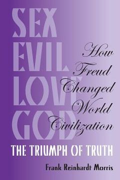 portada How Freud Changed World Civilization: The Triumph of Truth (in English)