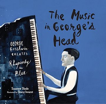 portada The Music in George's Head: George Gershwin Creates Rhapsody in Blue (en Inglés)
