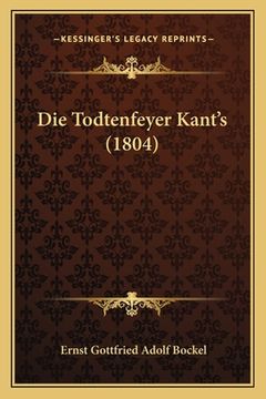 portada Die Todtenfeyer Kant's (1804) (in German)