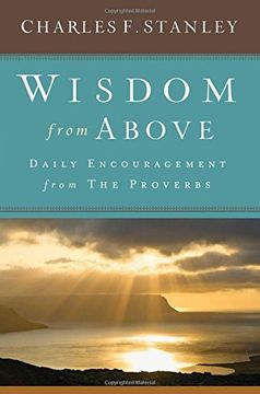 portada Wisdom from Above: Daily Encouragement from the Proverbs (en Inglés)