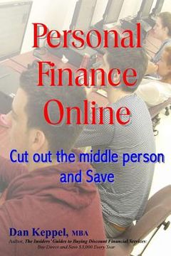 portada Personal Finance Online: Cut out the middle person and SAVE