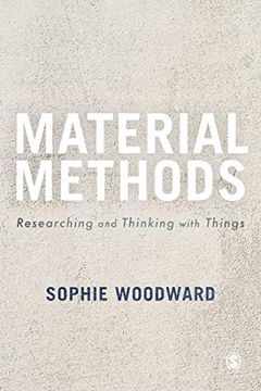 portada Material Methods: Researching and Thinking With Things 