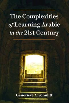 portada The Complexities of Learning Arabic in the 21st Century (en Inglés)