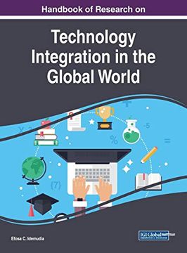 portada Handbook of Research on Technology Integration in the Global World (Advances in Human and Social Aspects of Technology) (in English)