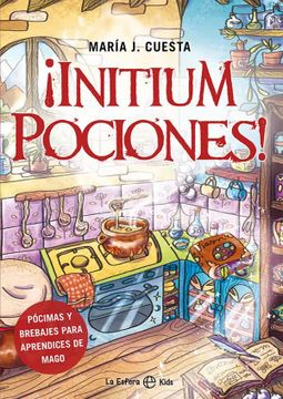 portada Initium Pociones! Pócimas y Brebajes Para Aprendices de Magos (in Spanish)