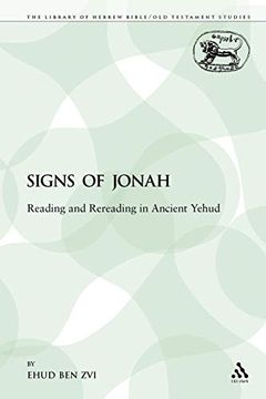 portada The Signs of Jonah: Reading and Rereading in Ancient Yehud (Library of Hebrew Bible (en Inglés)