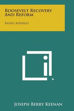 portada Roosevelt Recovery and Reform: Radio Address
