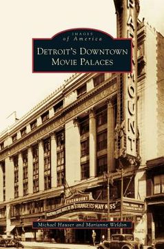 portada Detroit's Downtown Movie Palaces (en Inglés)