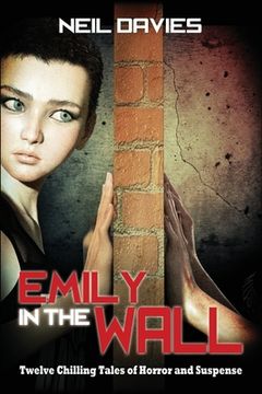 portada Emily in the Wall: Twelve Chilling Tales of Horror and Suspense (en Inglés)