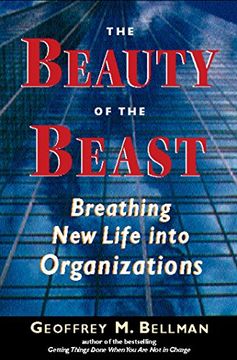 portada The Beauty of the Beast: Breathing new Life Into Organizations (en Inglés)