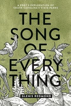 portada The Song of Everything: A Poet's Exploration of South Carolina's State Parks (en Inglés)