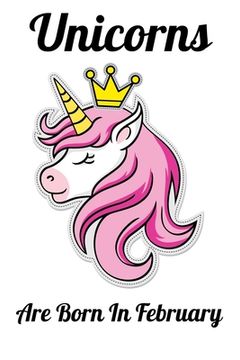 portada Unicorns Are Born In February: Happy Unicorn Birthday (en Inglés)