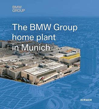 portada The bmw Group Home Plant in Munich 3. Erweiterte und neu Gestaltete Auflage (en Inglés)