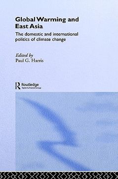 portada global warming and east asia: the domestic and international politics of climate change