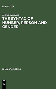 portada The Syntax of Number, Person and Gender: A Theory of Phi-Features (Linguistic Models) (en Inglés)