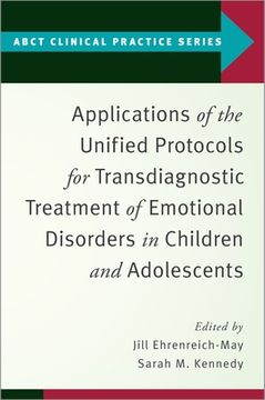 portada Applications of the Unified Protocols for Transdiagnostic Treatment of Emotional Disorders in Children and Adolescents (Abct Clinical Practice Series) (in English)