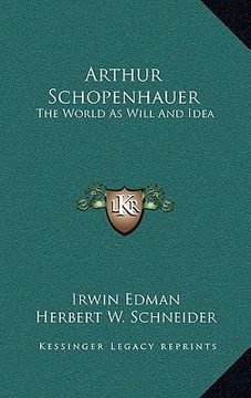 portada arthur schopenhauer: the world as will and idea (in English)