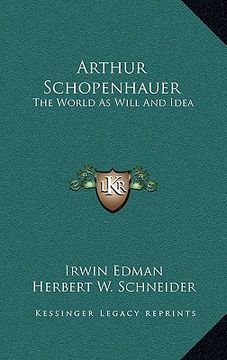 portada arthur schopenhauer: the world as will and idea