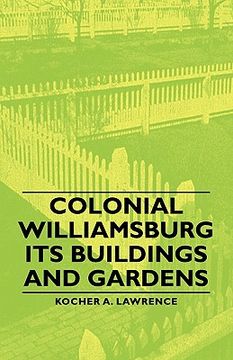 portada colonial williamsburg - its buildings and gardens (en Inglés)