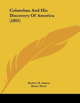 portada columbus and his discovery of america (1892) (en Inglés)