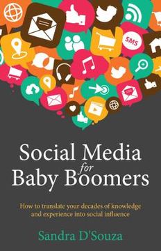 portada Social Media for Baby Boomers: How to Translate Your Decades of Knowledge and Experience Into Social Influence