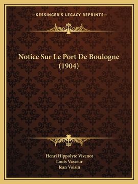 portada Notice Sur Le Port De Boulogne (1904) (en Francés)