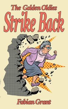 portada The Golden Oldies Strike Back (in English)