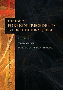 portada Use of Foreign Precedents by Constitutional Judges (Hart Studies in Comparative Public Law)