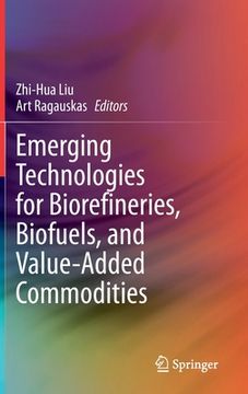 portada Emerging Technologies for Biorefineries, Biofuels, and Value-Added Commodities (en Inglés)