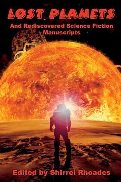 portada Lost Planets And Rediscovered Science Fiction Manuscripts: Illustrated (en Inglés)